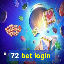 72 bet login